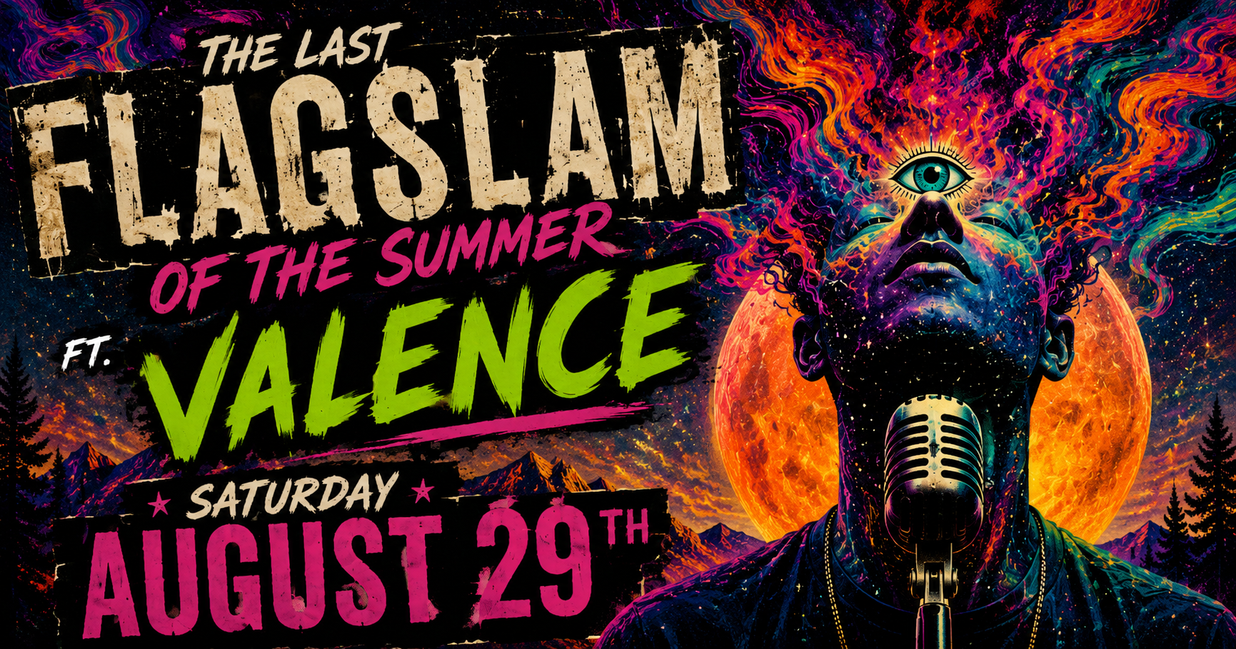 sychedelic Last Flagslam of the Summer flyer featuring Arizona poet Valence, Saturday, August 29, in Flagstaff.
